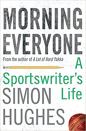 Morning Everyone – a sportswriter’s life